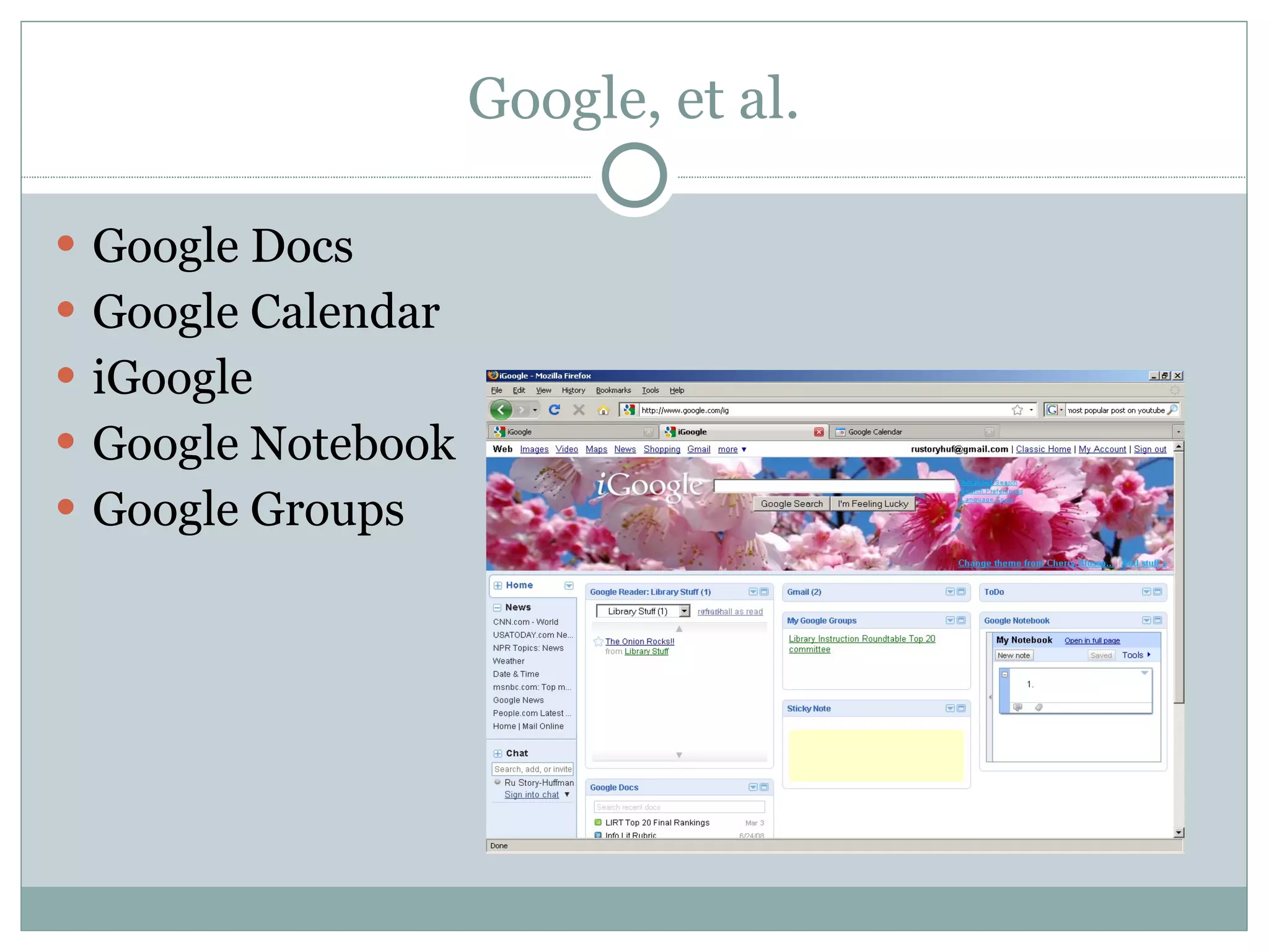 Google, et al. Google Docs Google Calendar iGoogle Google Notebook Google Groups 