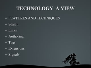 TECHNOLOGY  A VIEW FEATURES AND TECHNIQUES Search Links Authoring Tags Extensions Signals 