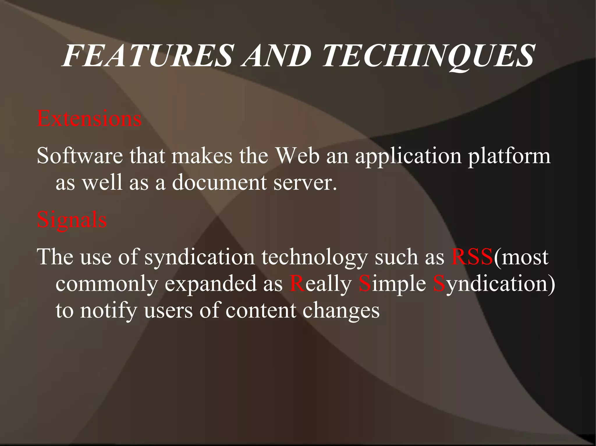 In short, Netscape focused on creating software, updating it on occasion, and distributing it to the end users.  