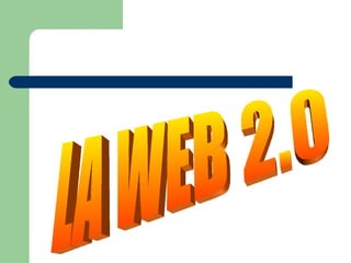 LA WEB 2.0 