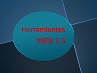 Herramientas WEB 2.0 
