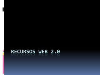 Recursos WEB 2.0 