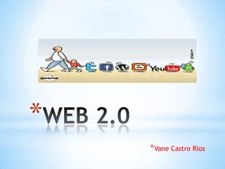 WEB 2.0 Vane Castro Rios 