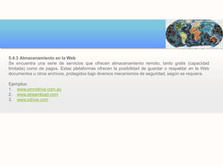 5.3.1	BuscadoresSe trata de aplicaciones que permiten encontrar información relacionado en base a palabras clave.Ejemplos:www.google.comwww.yahoo.comwww.mnemo.org5.3.2Lector de RSS – Agregadores FeedsEstas aplicaciones permiten al usuario recoger los feeds de blogs o sitios Web que cuenten con este sistema de sindicación y exhibir de manera dinámica cada renovación de contenido. Es decir le indican al usuario cada vez que se producen novedades de información en algunos de los portales sindicados. Su uso es gratuito, sencillo y resulta muy eficiente para ahorrar tiempo de navegación.Ejemplos:http://feedburner.comhttp://mappeudp.comhttp://bloglines.com