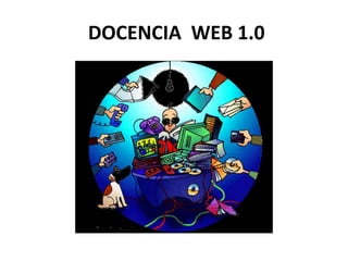 DOCENCIA WEB 1.0
 