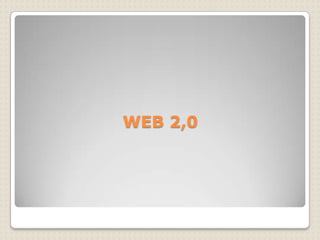 WEB 2,0
 