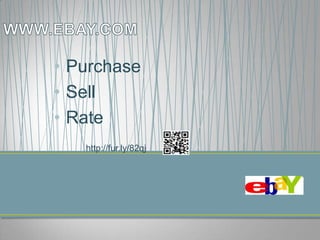 • Purchase
• Sell
• Rate
   http://fur.ly/82qj
 