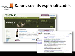 Xarxes socials especialitzades
 
