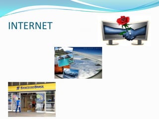INTERNET
 
