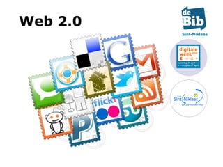Web 2.0
          Sint-Niklaas
 