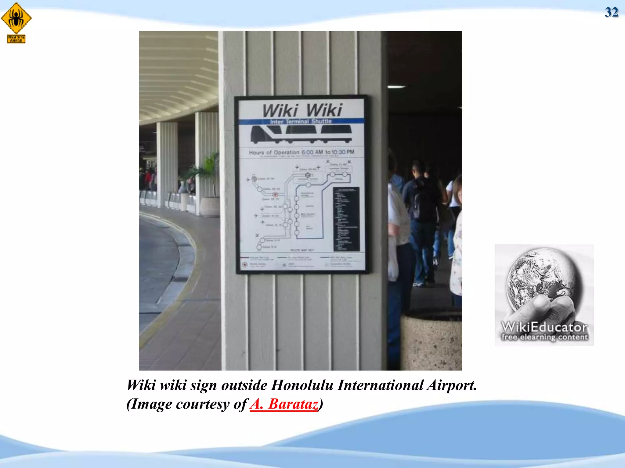 32




Wiki wiki sign outside Honolulu International Airport.
(Image courtesy of A. Barataz)
 