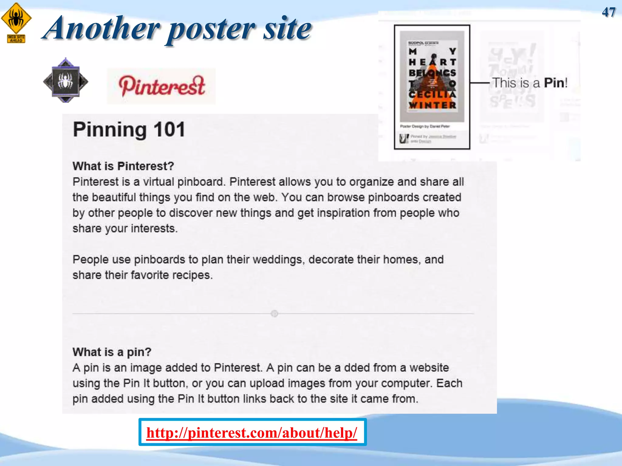 47
Another poster site




       http://pinterest.com/about/help/
 