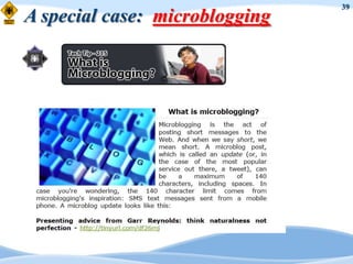 39
A special case: microblogging
 