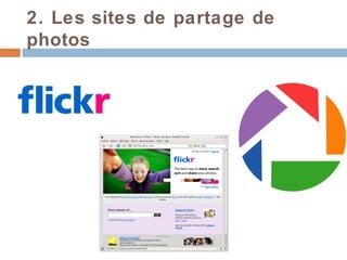 2. Les sites de partage de
photos
 