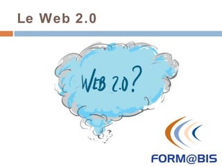 Le Web 2.0
 