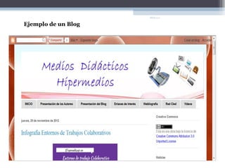 WEB 2.0

Ejemplo de un Blog
 