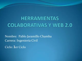 Nombre: Pablo Jaramillo Chamba
Carrera: Ingeniería Civil

      1
Ciclo: er Ciclo
 