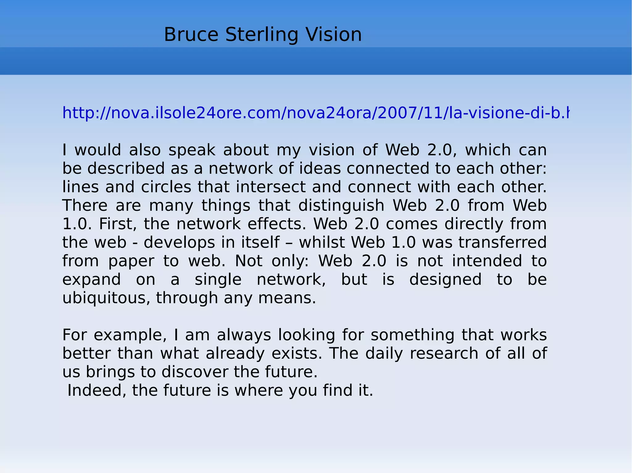 Web 2.0: some theory Laws: Metcalfe, Sarnoff e Reed The Long Tail Pareto Law  Network  analysis: “six-degrees of separation”  and “small worlds” Eco, Sterling e Lèvy 