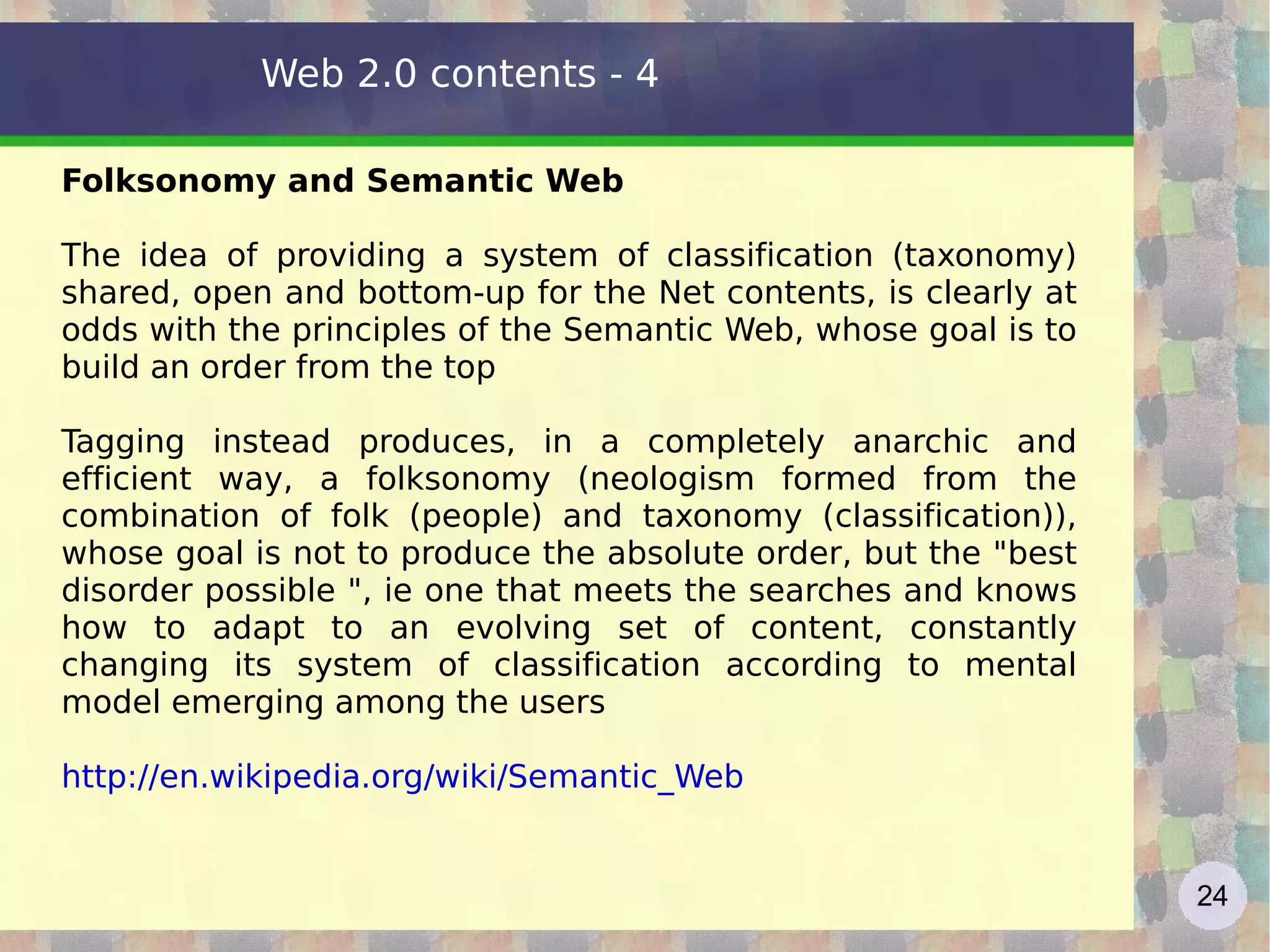 Web 2.0 general characteristics From a functional point of view, what characterizes Web 2.0 is basically the central and  leading role of the user  by user becomes more and more a controller of your data and navigating content, making the same producer of information and, simultaneously, the main Judge of the products from other All the great success stories of Web 2.0 show a true reversal of the paradigms of communication that our generation was used to. The communication &quot; one to many &quot; moves to &quot; many to many &quot;  video “The Machine is us/ing us” 