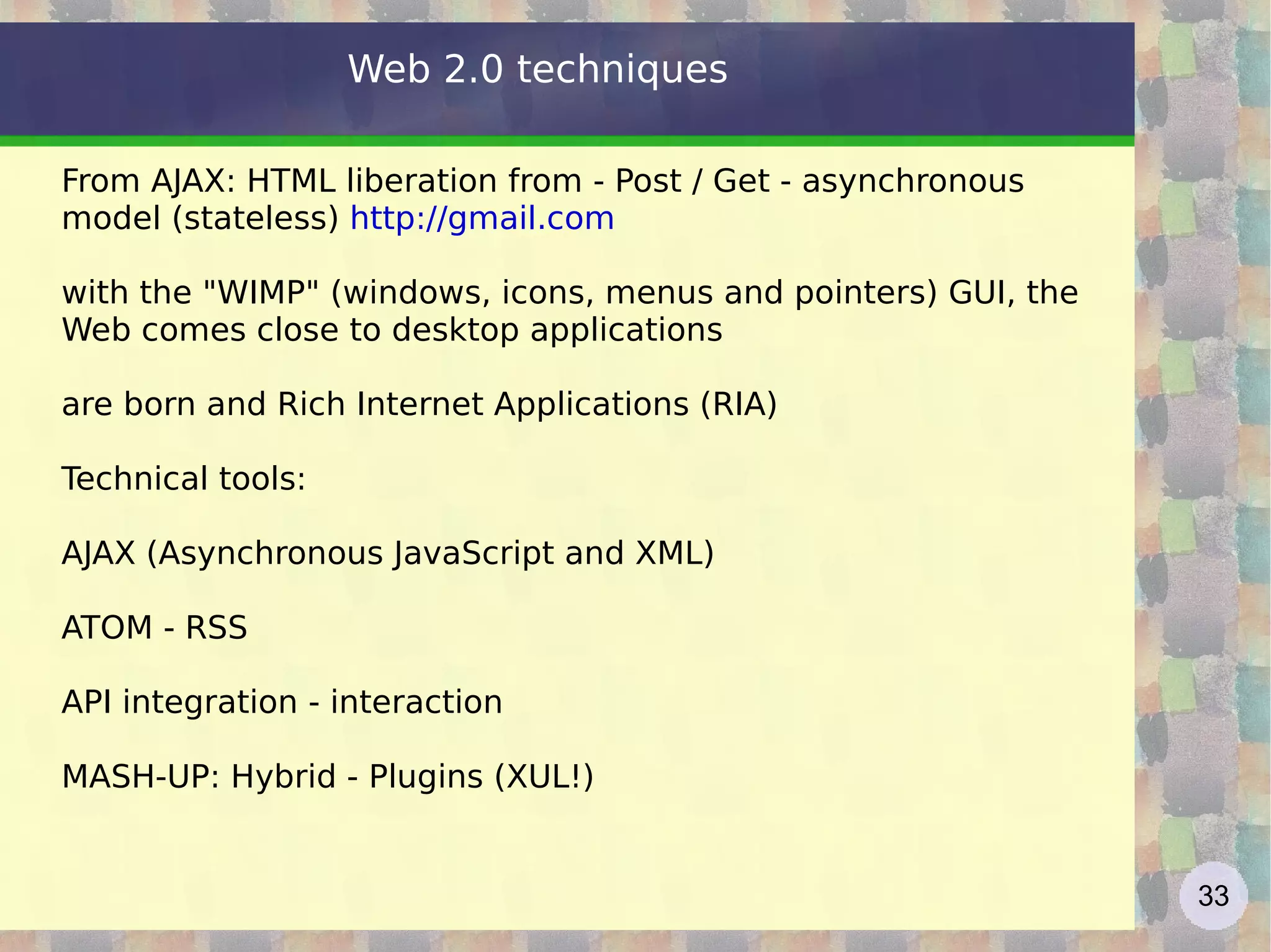 Folksonomy and Semantic Web The idea of providing a system of classification (taxonomy) shared, open and bottom-up for the Net contents, is clearly at odds with the principles of the Semantic Web, whose goal is to build an order from the top Tagging instead produces, in a completely anarchic and efficient way, a folksonomy (neologism formed from the combination of folk (people) and taxonomy (classification)), whose goal is not to produce the absolute order, but the &quot;best disorder possible &quot;, ie one that meets the searches and knows how to adapt to an evolving set of content, constantly changing its system of classification according to mental model emerging among the users http://en.wikipedia.org/wiki/Semantic_Web   Web 2.0 contents - 4 