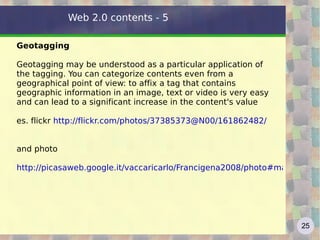 Web 2.0 first examples Google  Page Rank , based on "opinions" (links) of other sites Wikipedia  encyclopedia with entries determined and constructed by users Ebay , where each seller and buyer has a public reputation given by other users depending on his behavior Google Maps  where users use standardized data in creative ways, giving rise to new services Blog , where participation replaces communication Social networks (Flickr, Myspace, Facebook) that collect and organize content provided by users 