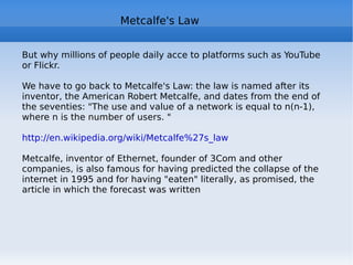 Google Operating Systems Android : open-source platform Linux-based for mobile device application developments per lo sviluppo di applicazioni per cellulari Google Chrome OS : netbooks platform “ Google Chrome OS is an open source, lightweight operating system that will initially be targeted at netbooks. Later this year we will open-source its code, and netbooks running Google Chrome OS will be available for consumers in the second half of 2010. (...) Google Chrome OS will run on both x86 as well as ARM chips and we are working with multiple OEMs to bring a number of netbooks to market next year. The software architecture is simple — Google Chrome running within a new windowing system on top of a Linux kernel.” http://googlesystem.blogspot.com/2009/07/google-chrome-operating-system.html   