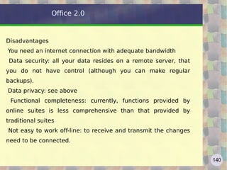 Web 2.0 – moving to servers Centralization – decentralization cycle Technology mainframe  ->  LAN / fat client   -> Web / thin client Monopolist IBM  -> Microsoft   -> Google  Data Central (local)  -> Decentralized (local) -> Central (global) 