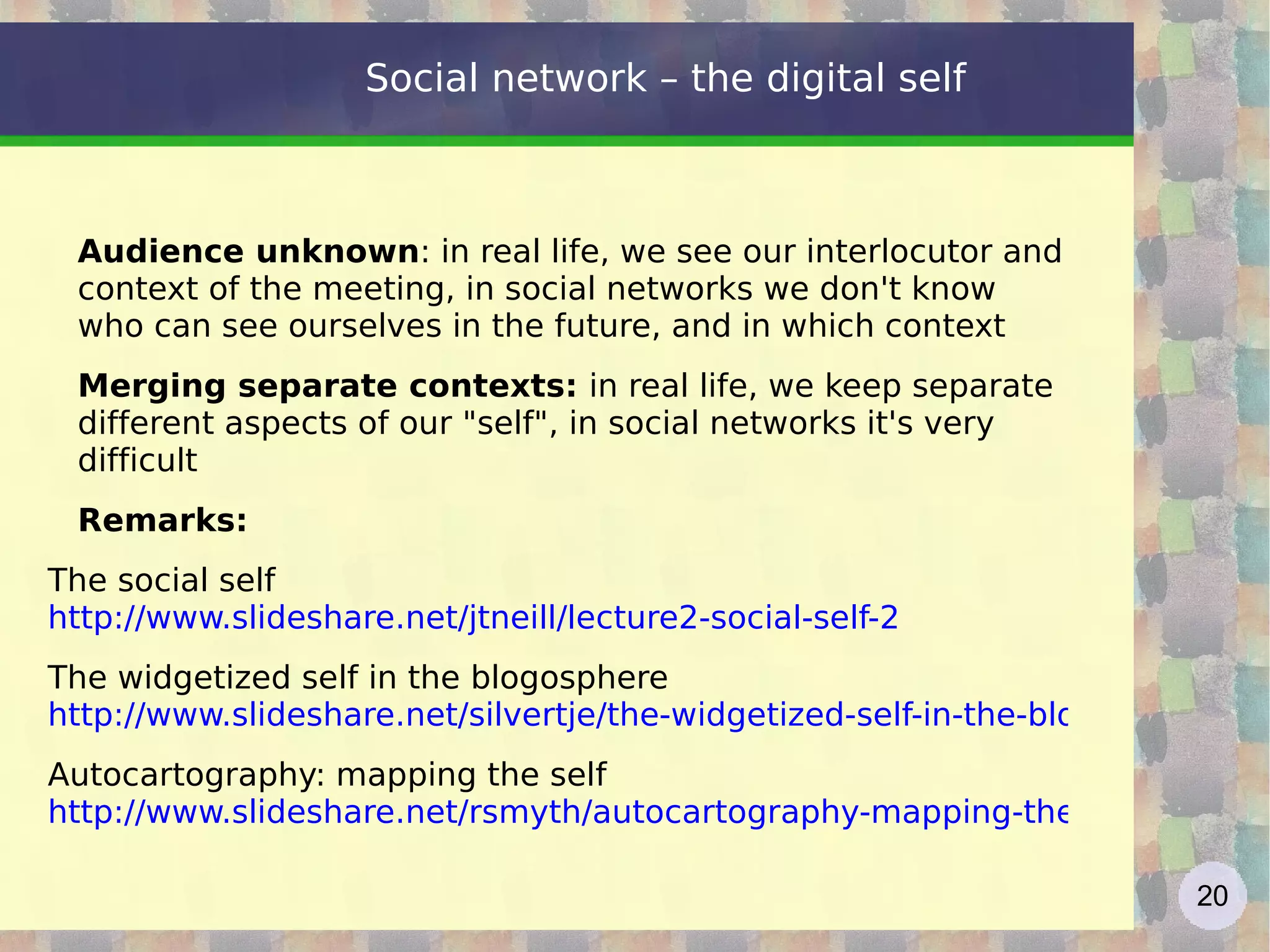 Social side of the Internet Source:  The Pew Research Center's Internet & American Life Project 