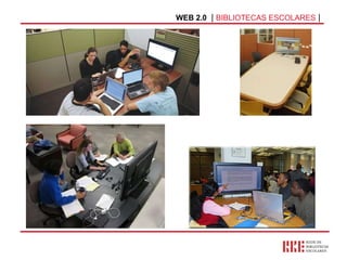 WEB 2.0   |  BIBLIOTECAS ESCOLARES  | 