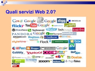 Quali servizi Web 2.0? 