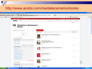 http://www.anobii.com/mediatecamemo/books 