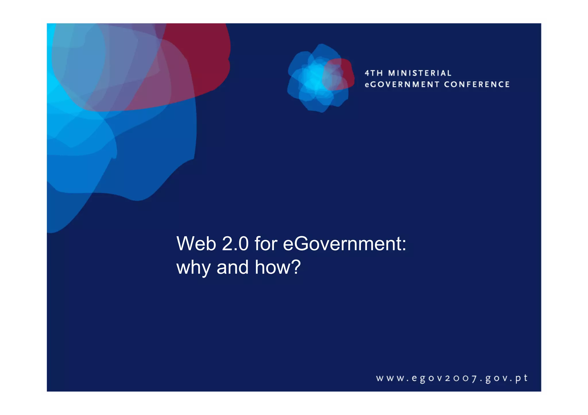 Web2 0 for eGovernment: why and how?