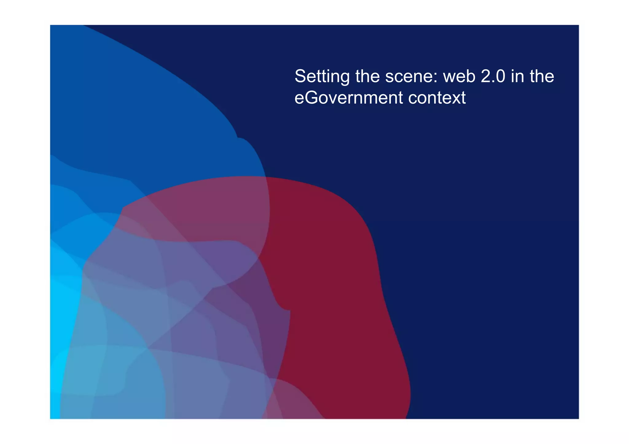 Web2 0 for eGovernment: why and how?