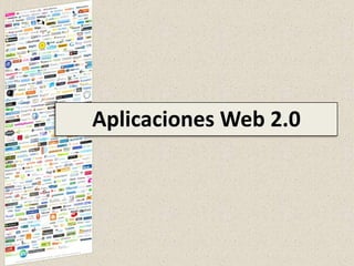 Aplicaciones Web 2.0
 