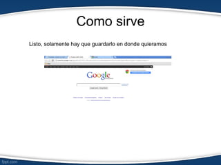 Como sirve
Listo, solamente hay que guardarlo en donde quieramos
 