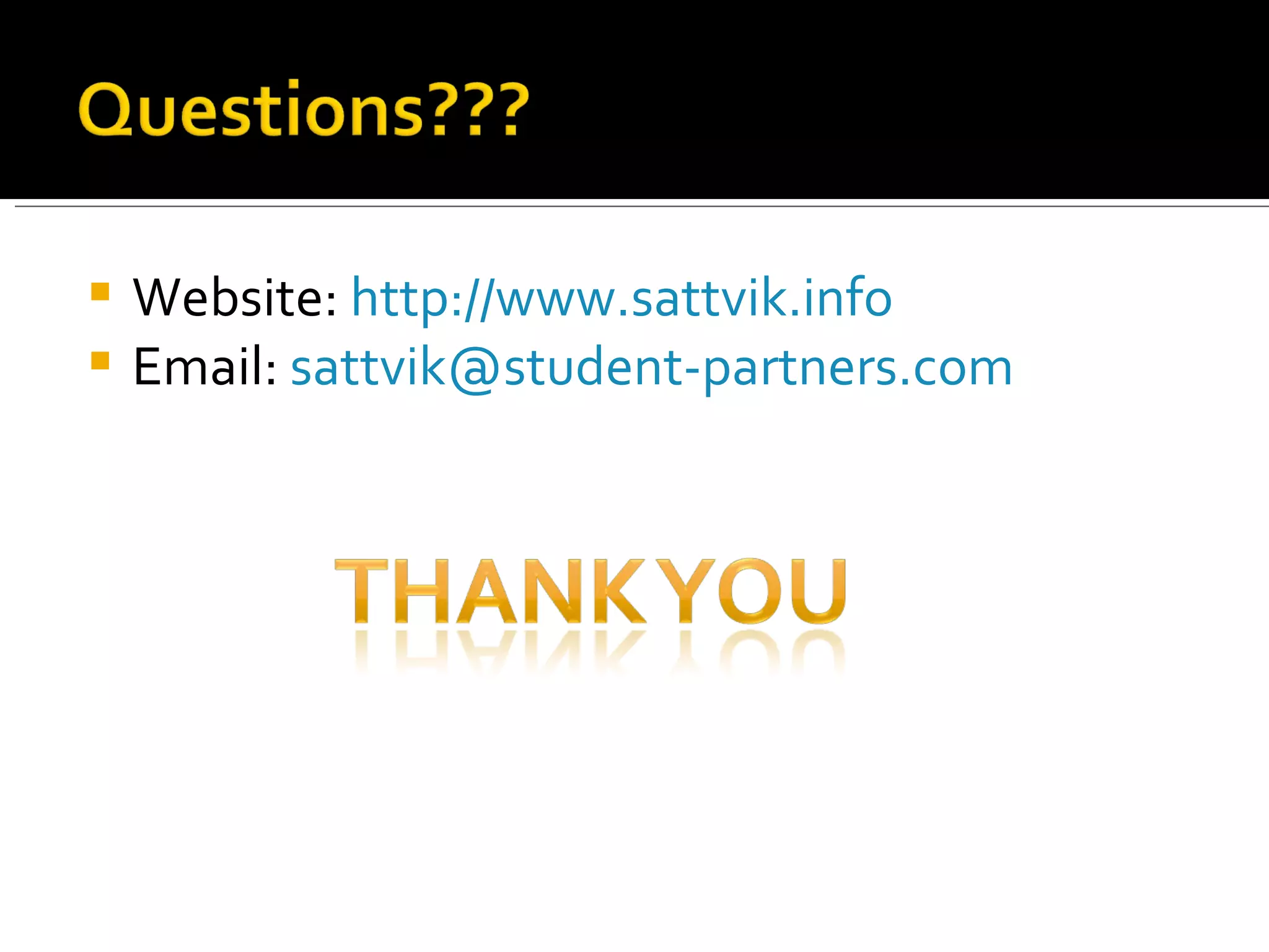 Website:  http://www.sattvik.info Email:  [email_address] 