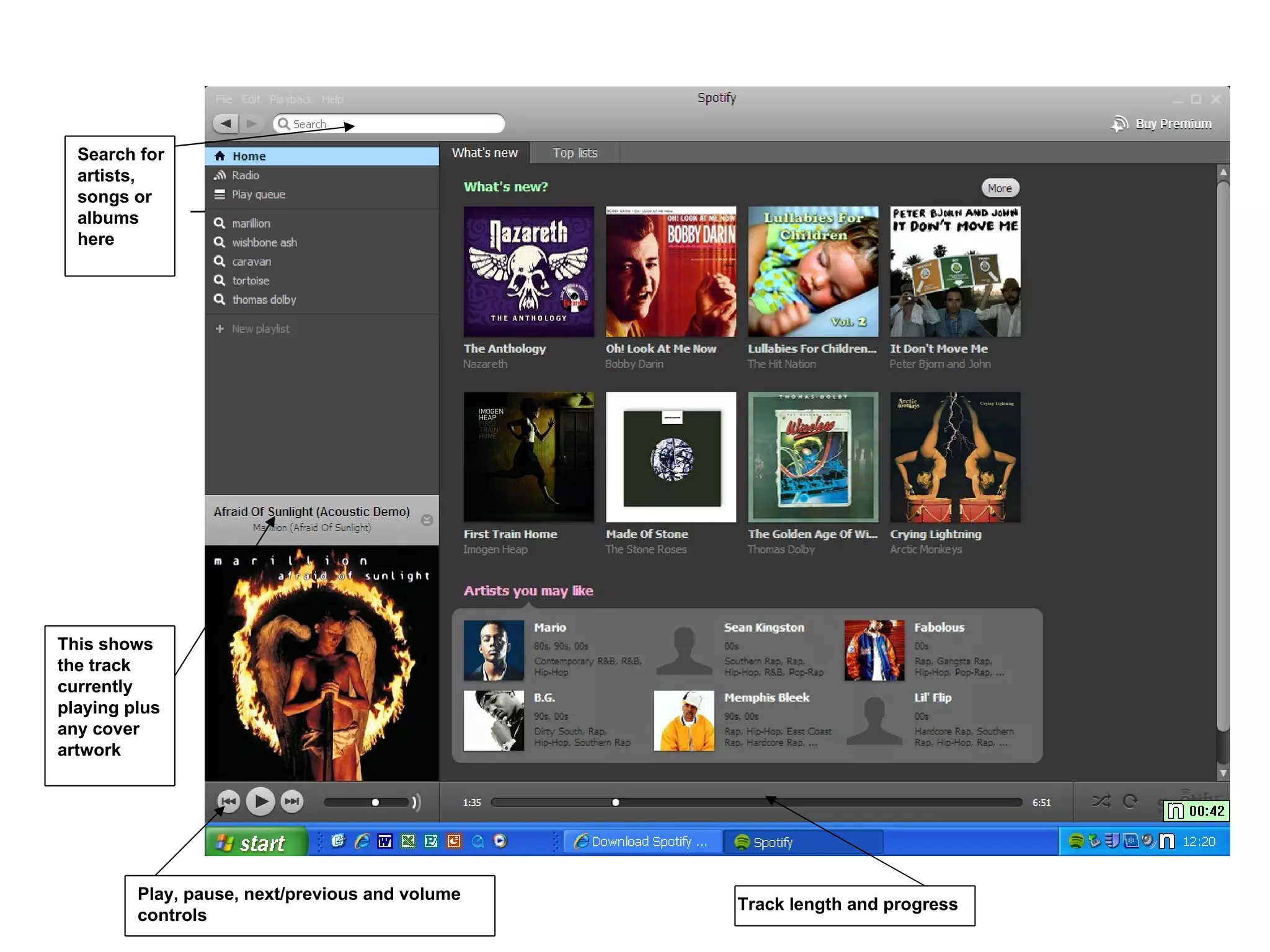 Search for artists, songs or albums here This shows the track currently playing plus any cover artwork Play, pause, next/previous and volume controls Track length and progress 