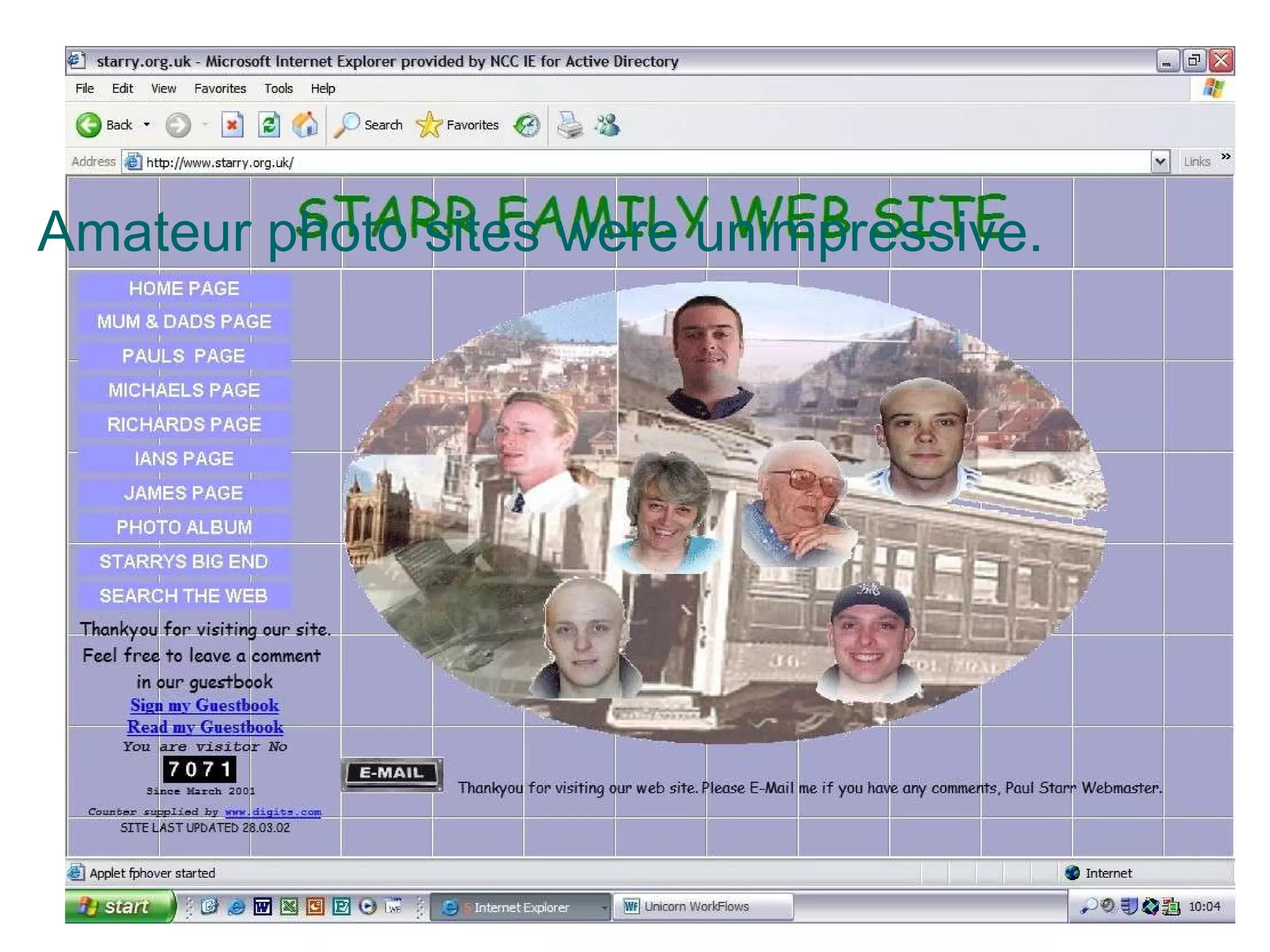 Amateur photo sites were unimpressive. 