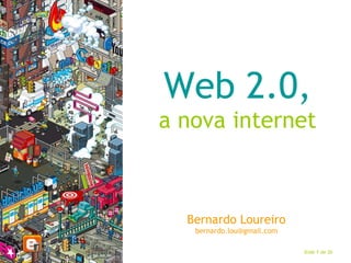 Web 2.0, a nova internet ,[object Object],[object Object]