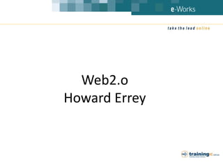 Web2.o Howard Errey 