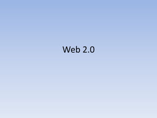 Web 2.0,[object Object]