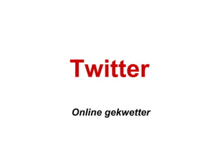 Twitter Online gekwetter 