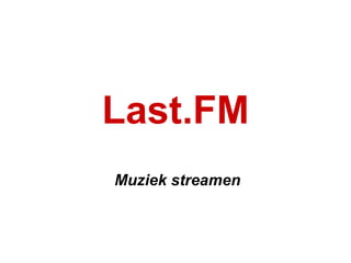 Last.FM Muziek streamen 