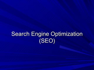 Search Engine Optimization (SEO)‏ 
