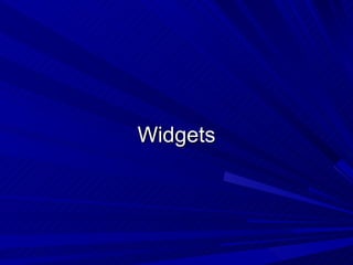 Widgets 
