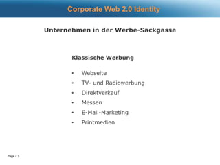 Corporate Web 2.0 IdentityUnternehmen in der Werbe-SackgasseKlassische WerbungWebseite