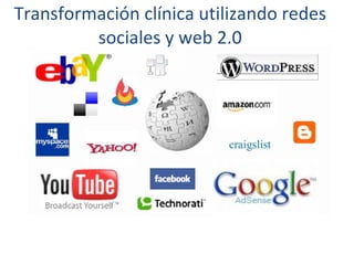 Transformación clínica utilizando redes sociales y web 2.0 