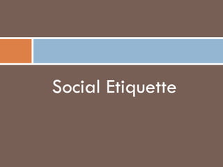 Social Etiquette 