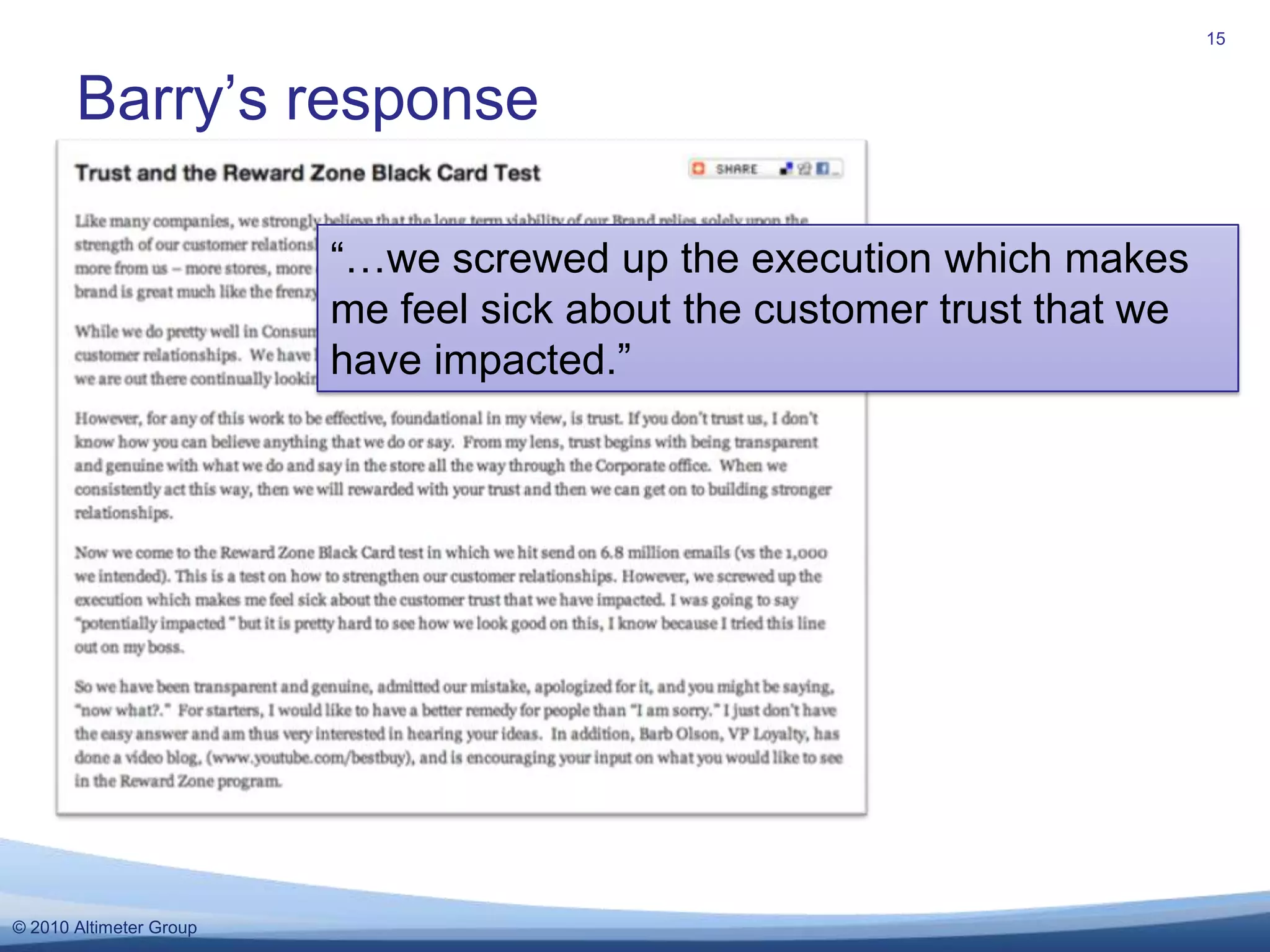 Barry’s response15“…we screwed up the execution which makes me feel sick about the customer trust that we have impacted.”