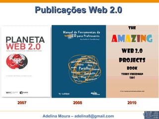 Publicações Web 2.0   2007 2008 2010 